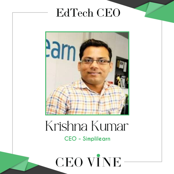 Krishna Kumar – Founder & CEO, Simplilearn Krishna Kumar - Founder & CEO, Simplilearn