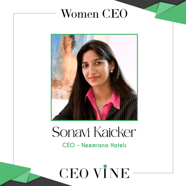Sonavi Kaicker – CEO, Neemrana Hotels Sonavi Kaicker CEO Neermana Hotels
