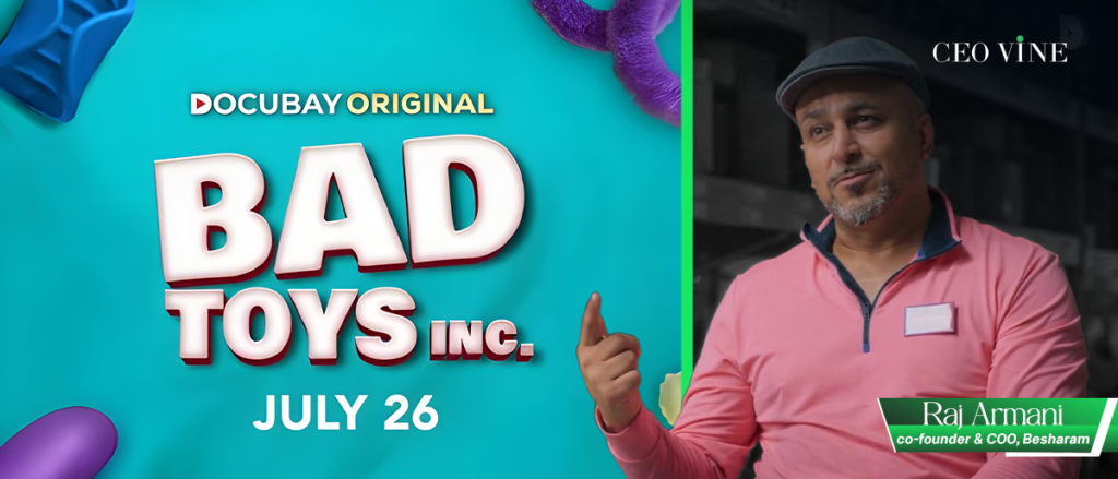 Raj Armani, IMBesharam Co-Founder, Featured in DocuBay's 'Bad Toys Inc,' Now Streaming on Amazon Prime