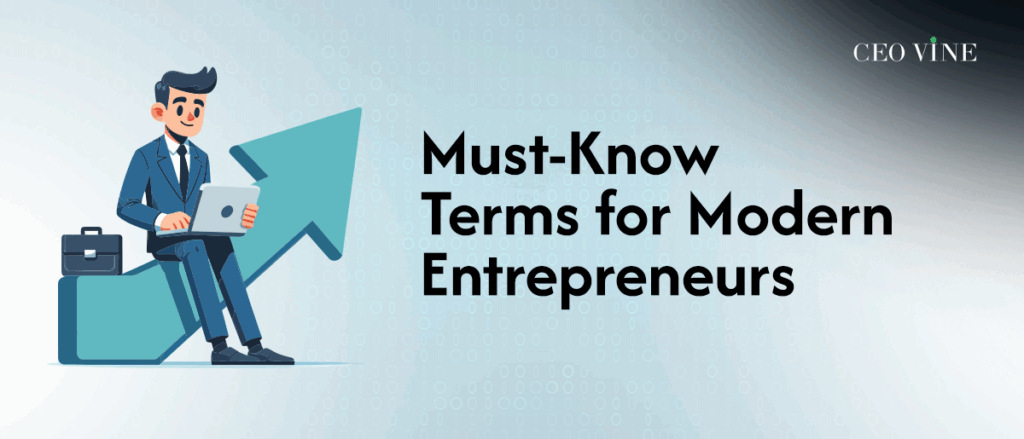 20 Must-Know Terms for Modern Entrepreneurs to Crack the Business Code 20 Must-Know Terms for Modern Entrepreneurs