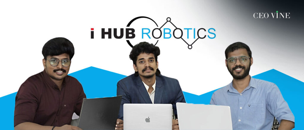 iHub Robotics Raises Rs 4.3 Crore in Pre-Seed Funding from U.S. Investors iHub Robotics Raises Rs 4.3 Crore in Pre-Seed Funding from U.S. Investors