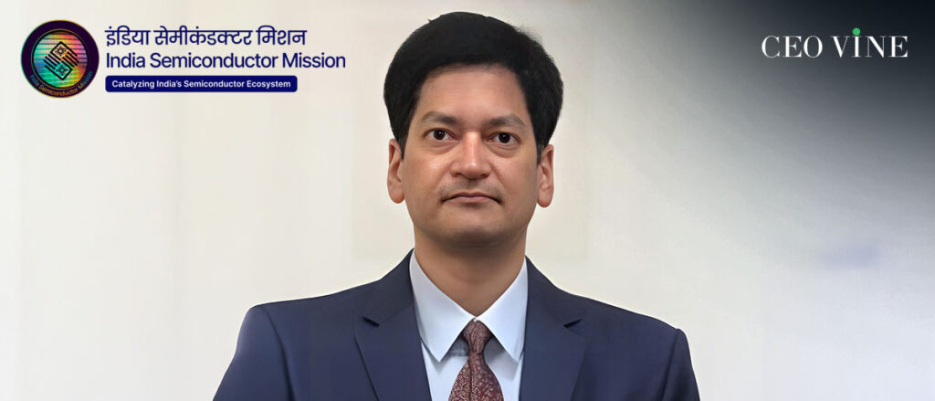 Amitesh Kumar Sinha Appointed CEO of India Semiconductor Mission Amitesh Kumar Sinha
